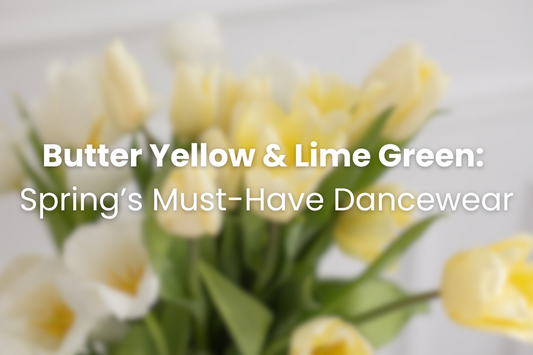 Butter Yellow & Lime Green: Spring’s Must-Have Dancewear