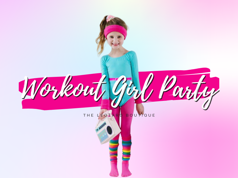 Plan the original Workout Girl party