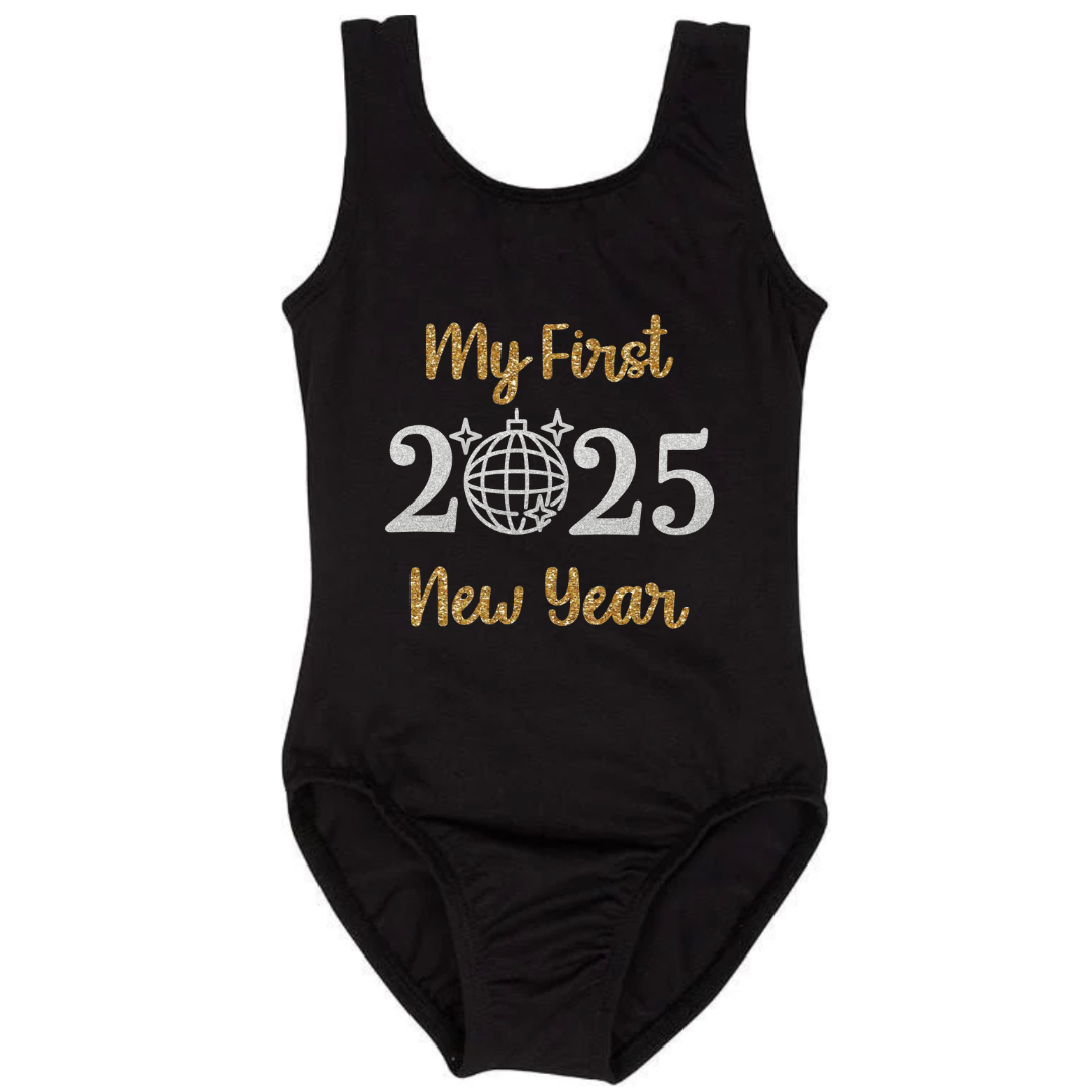 Black Short Sleeveless leotard with "My first New Year 2025" in silver and gold glitter vinyl.